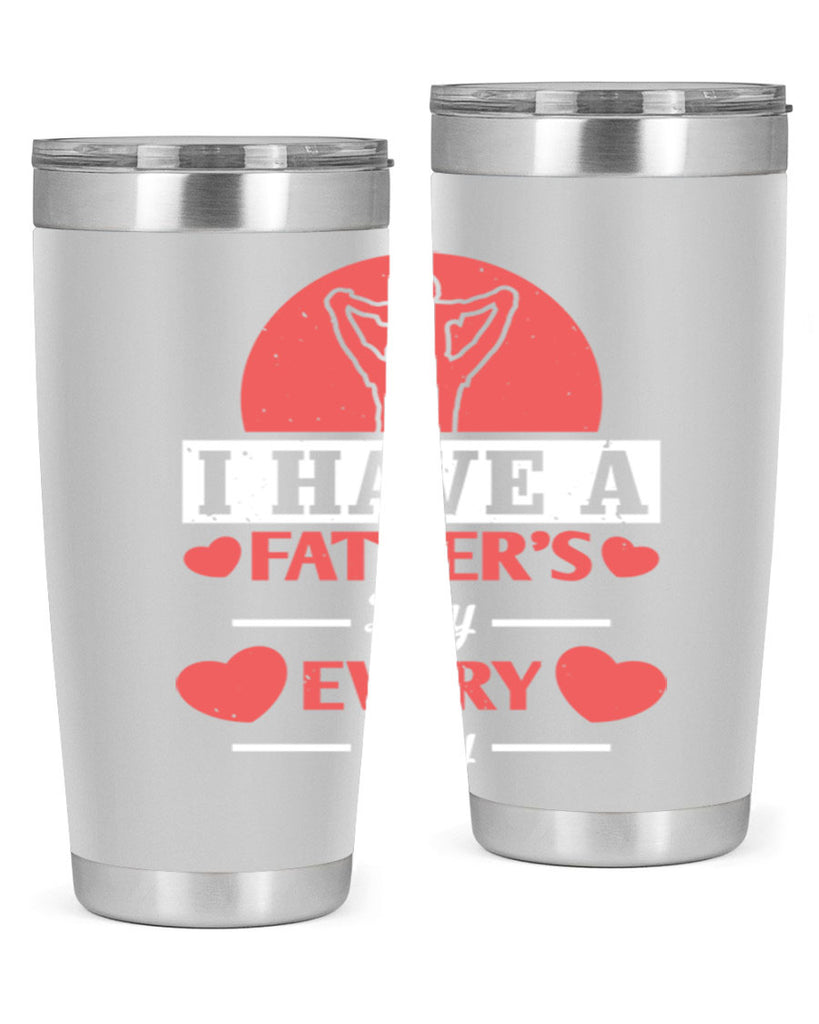 i have a fathers day every day 248#- fathers day- Tumbler