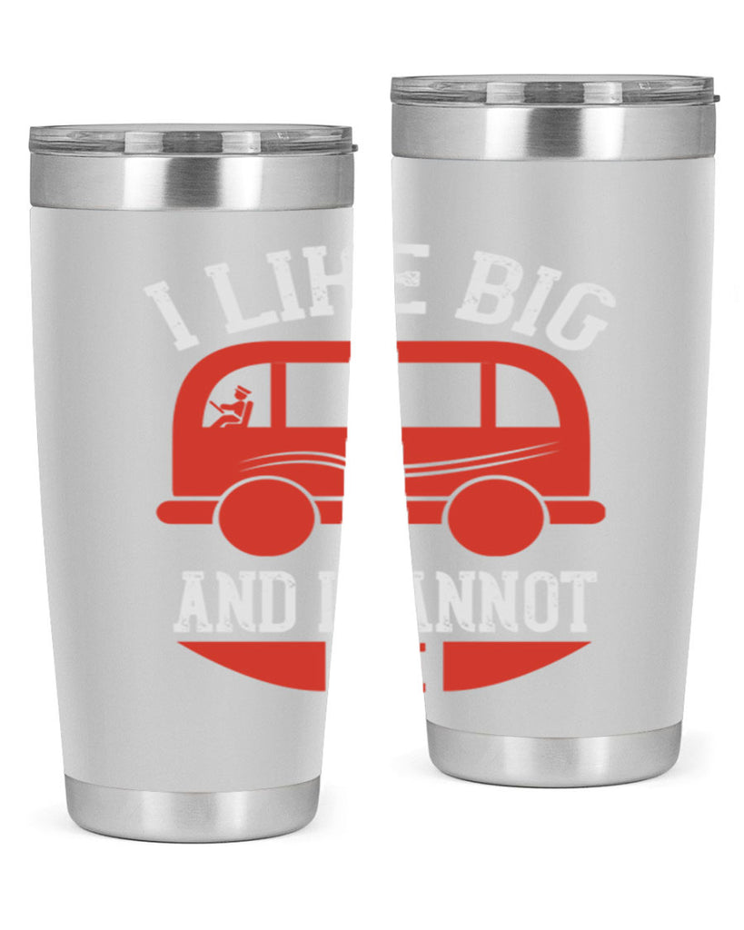 i like big and i cannot lie Style 31#- bus driver- tumbler