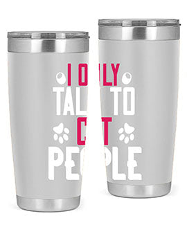 i only talk to cat people Style 58#- cat- Tumbler