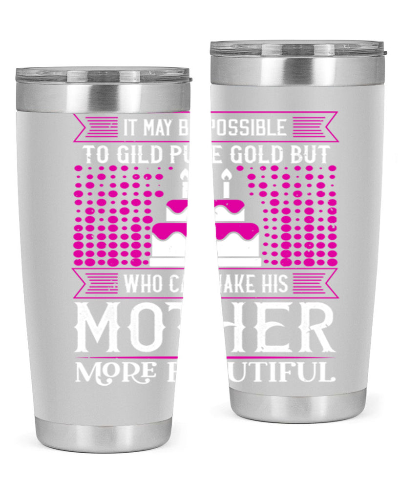 it may be possible to 71#- mothers day- Tumbler