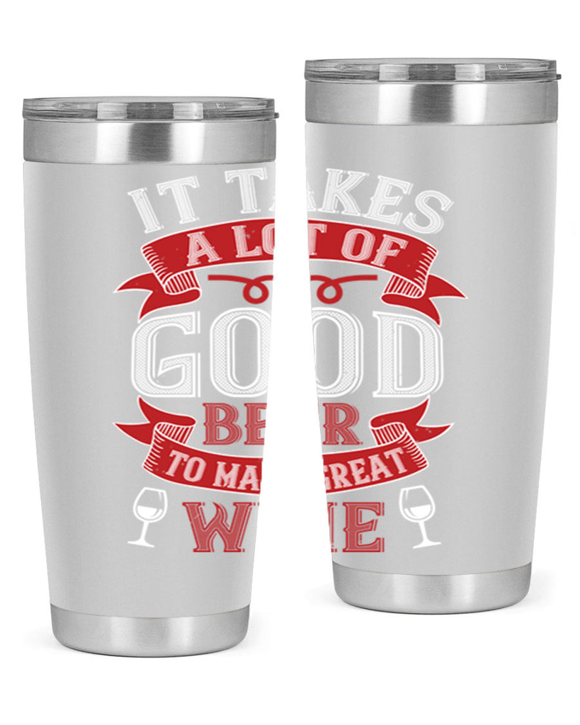 it takes a lot of 73#- wine- Tumbler