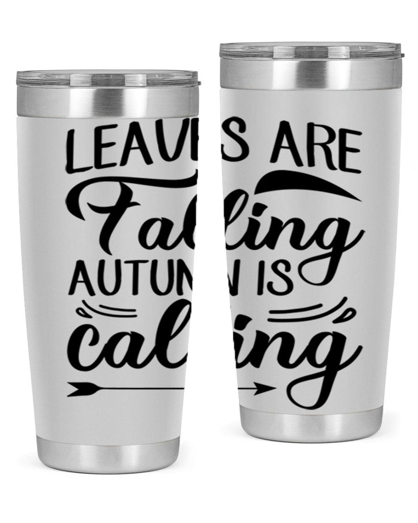 leaves are falling autumn is calling 388#- fall- Tumbler