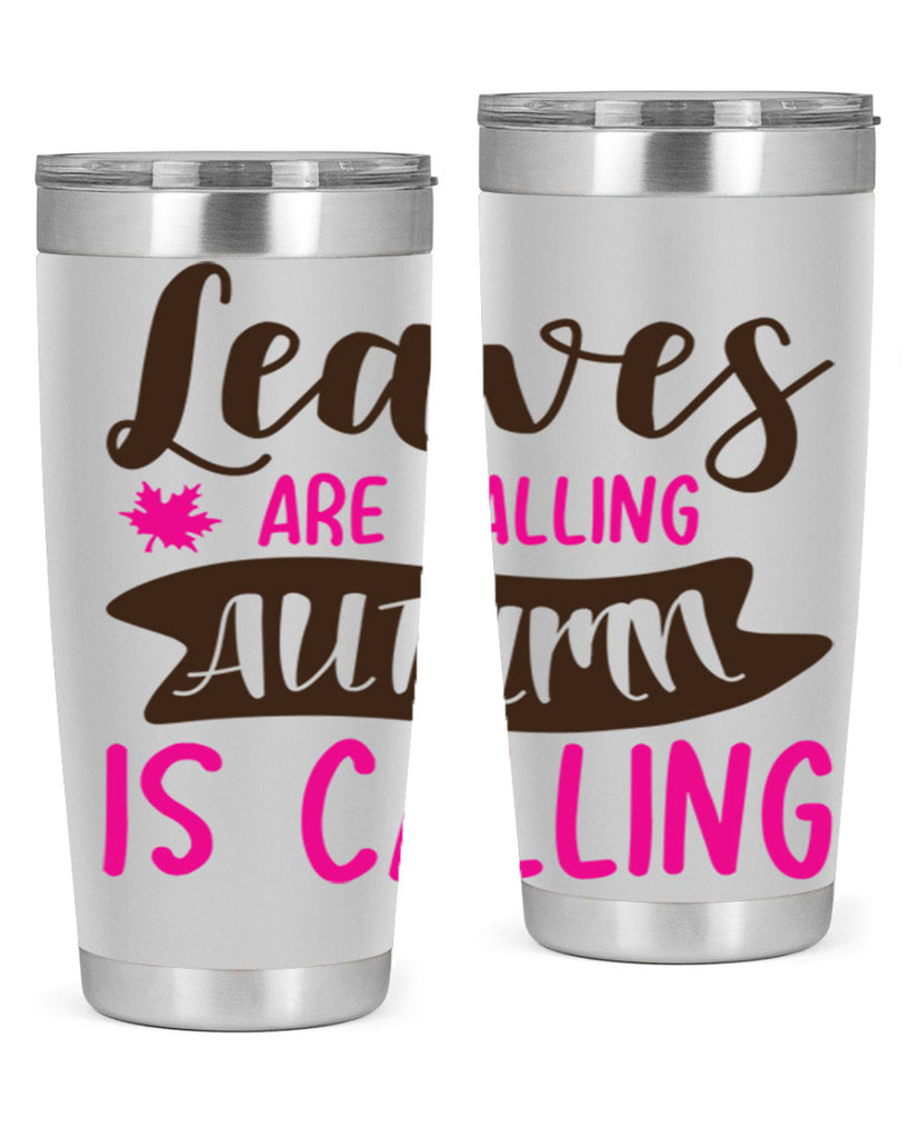 leaves are falling autumn is calling 389#- fall- Tumbler