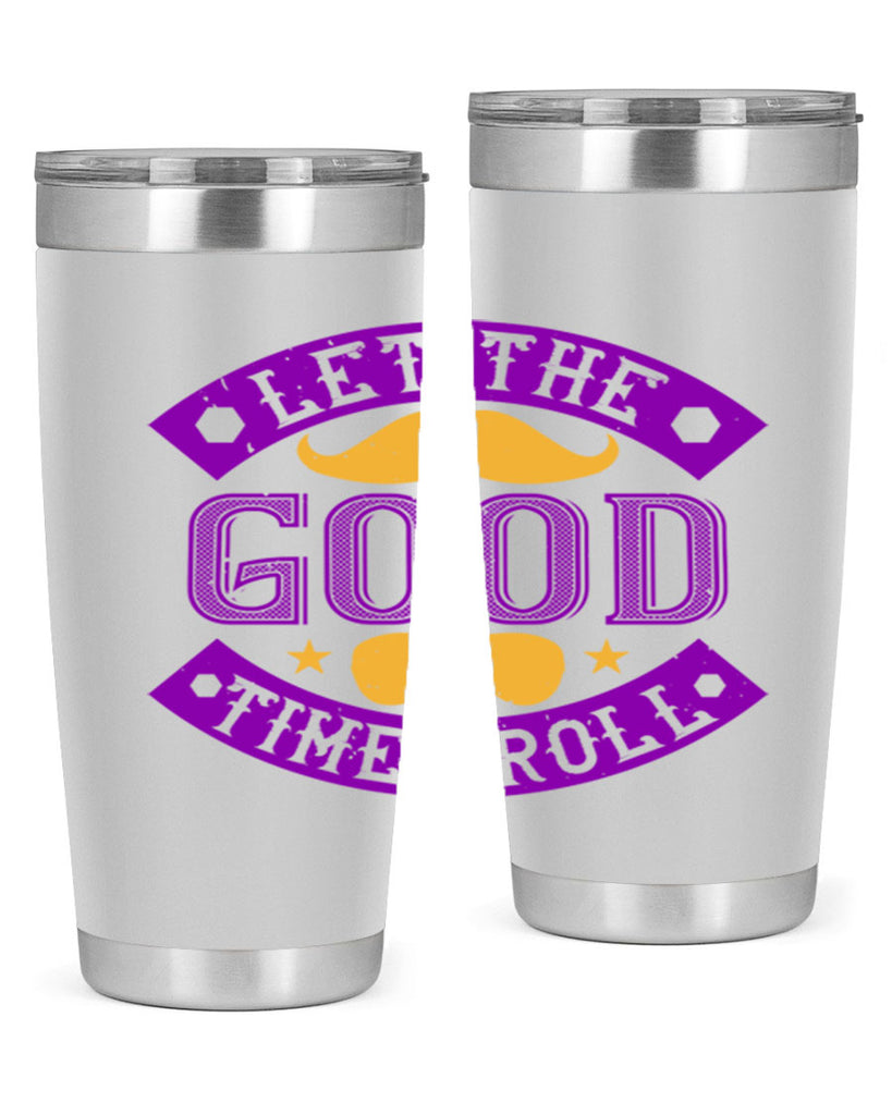 let the good times roll 52#- mardi gras- Tumbler