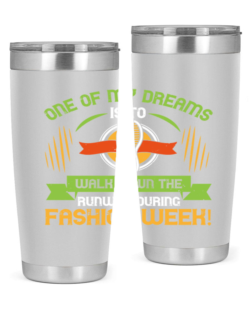 one of my dreams is to walk down the runway during fashion week 33#- walking- Tumbler