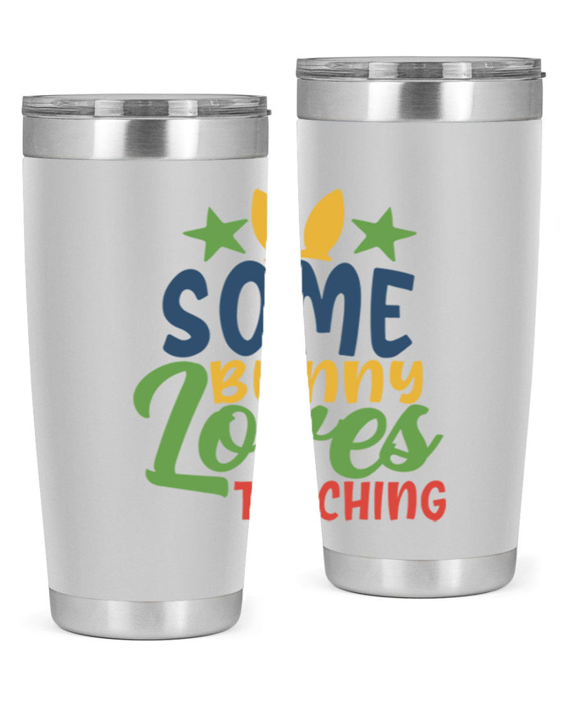 some bunny loves teaching Style 150#- teacher- tumbler
