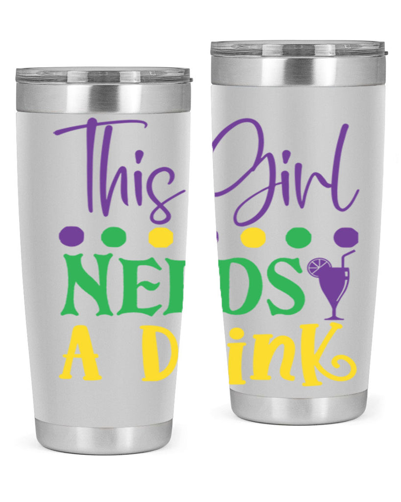 this girl needs a drink 74#- mardi gras- Tumbler