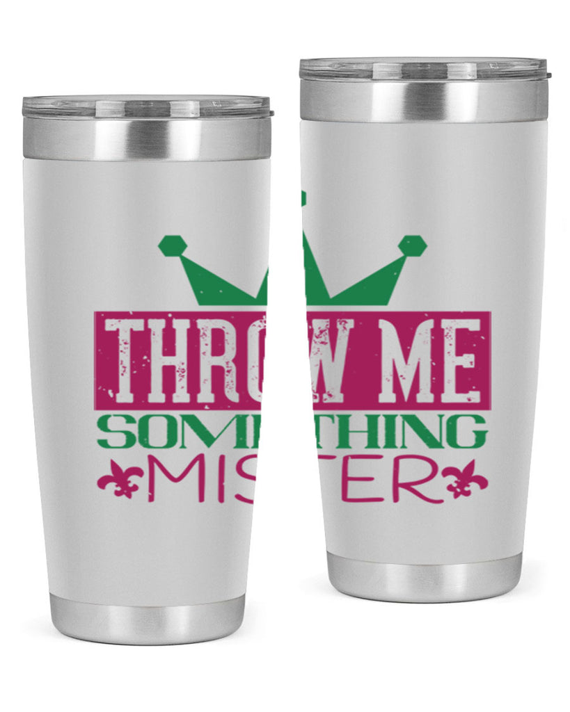 throw me something mister 33#- mardi gras- Tumbler