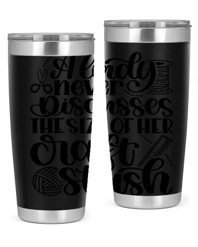 A Lady Never Discusses The Size Of Her Craft Stash 48#- crafting- Tumbler