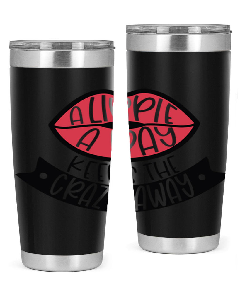 A Lippie A Day Keeps The Crazy Away Style 149#- make up- Tumbler