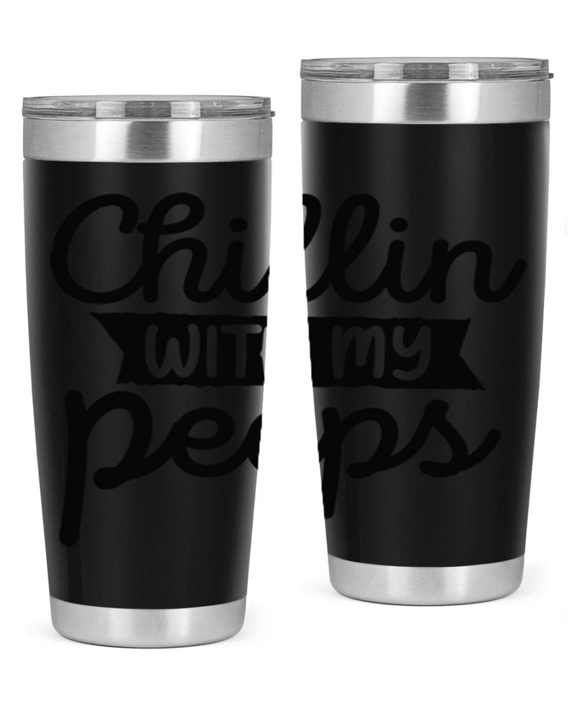 Chillin with my peeps  109#- spring- Tumbler