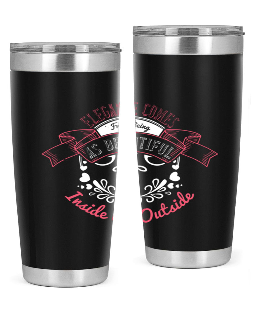 Elegance comes from being as beautiful inside as outside Style 213#- make up- Tumbler