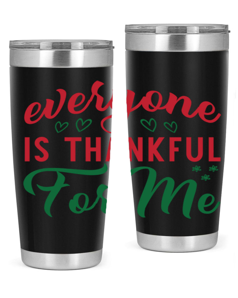 Everyone is Thankful for Me 77#- fall- Tumbler