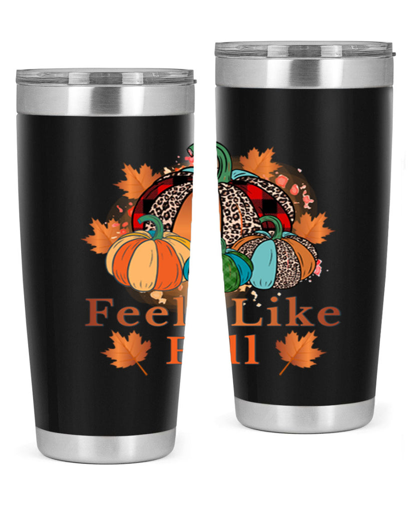Feels Like Fall 183#- fall- Tumbler