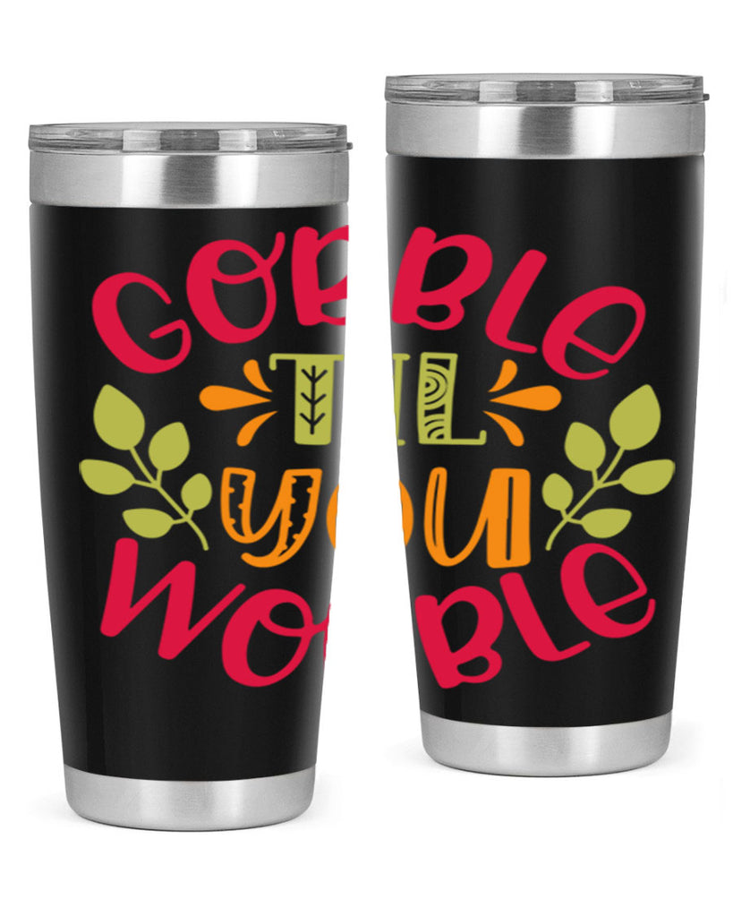 Gobble til you wobble 201#- fall- Tumbler