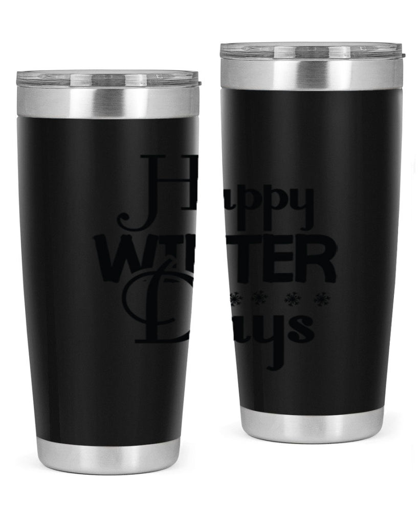 Happy Winter Days 128#- winter- Tumbler