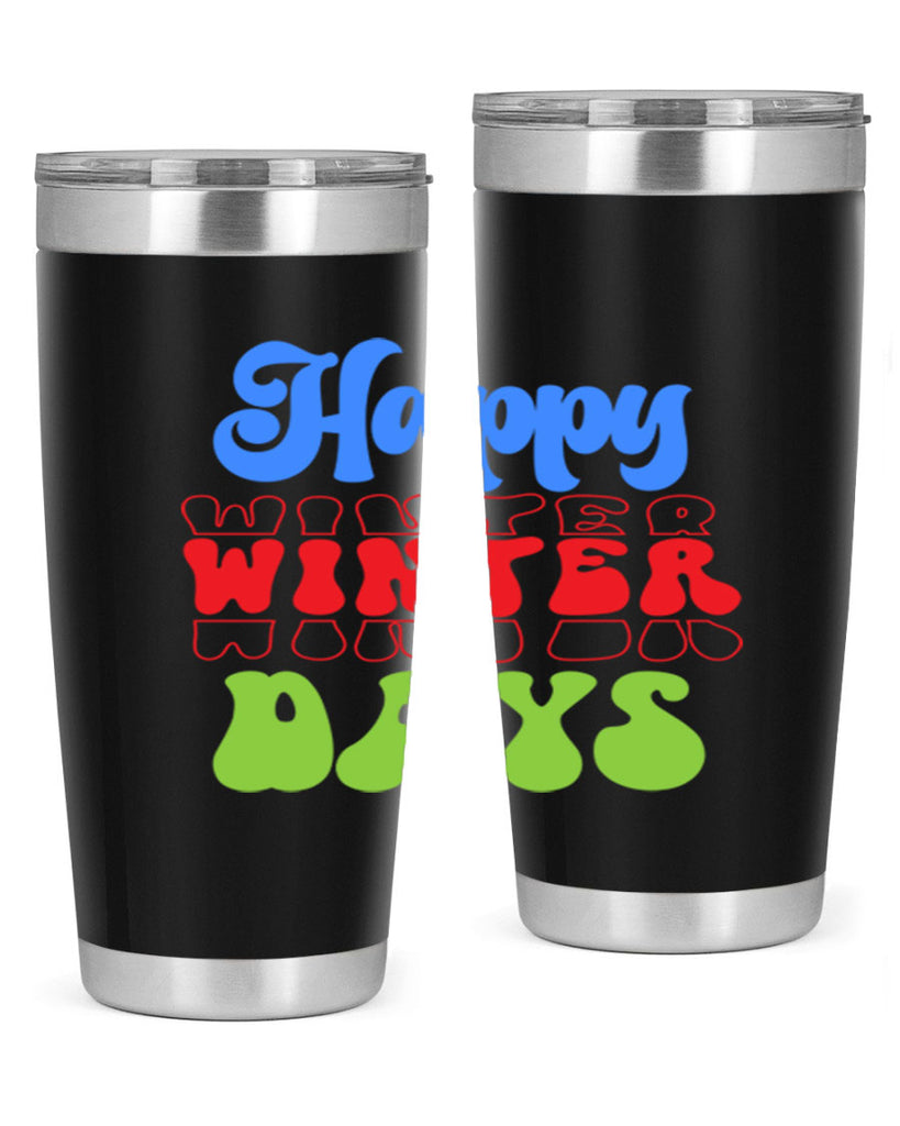 Happy winter days 130#- winter- Tumbler