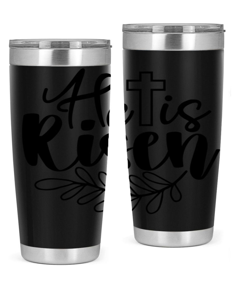 He is risen  181#- spring- Tumbler