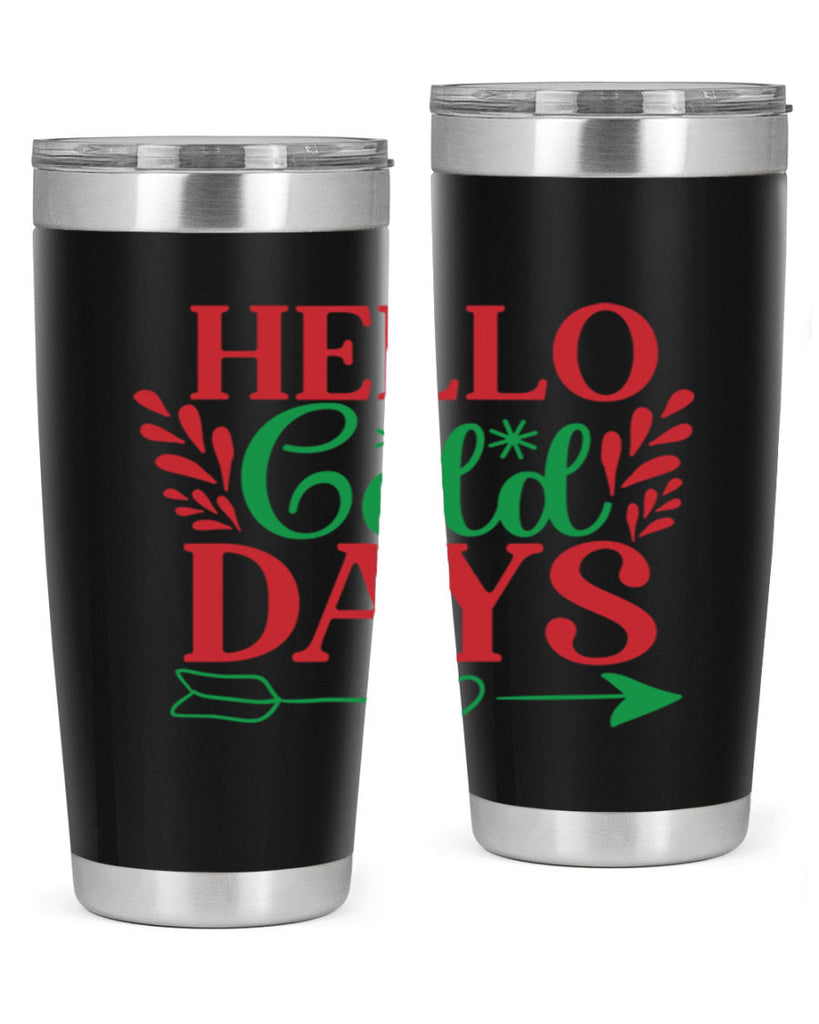 Hello Cold Days 153#- winter- Tumbler
