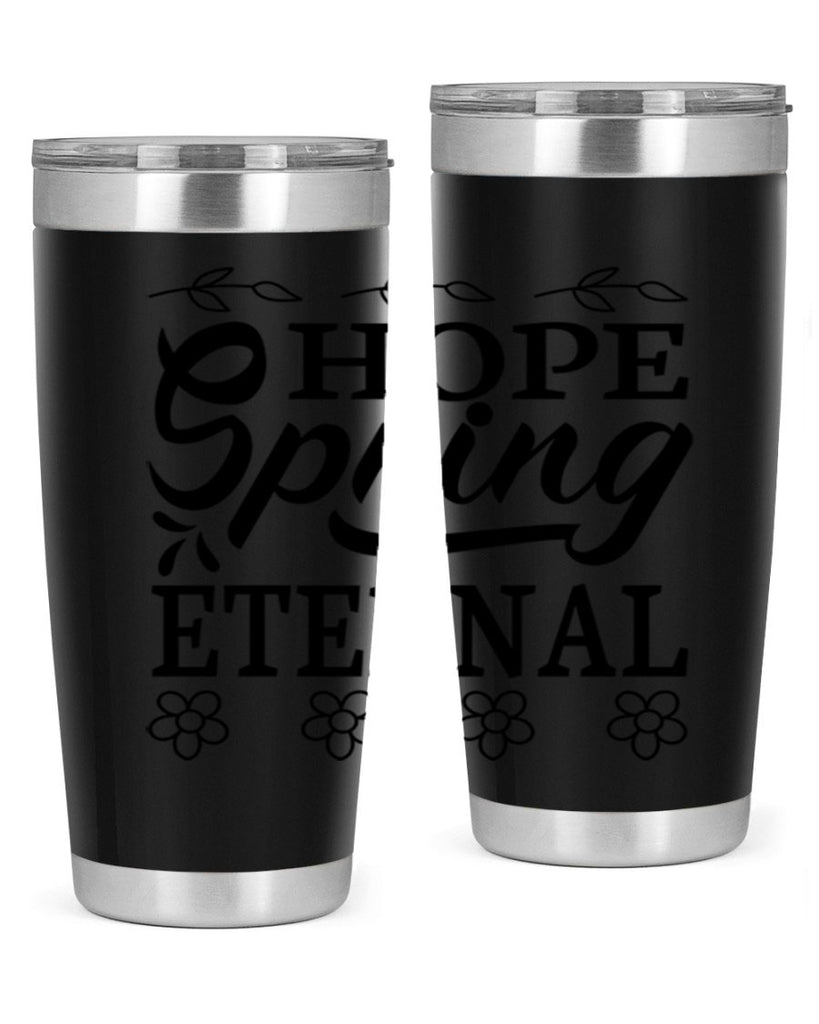 Hope spring eternal  262#- spring- Tumbler