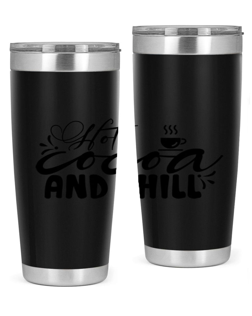 Hot Cocoa And Chill 207#- winter- Tumbler