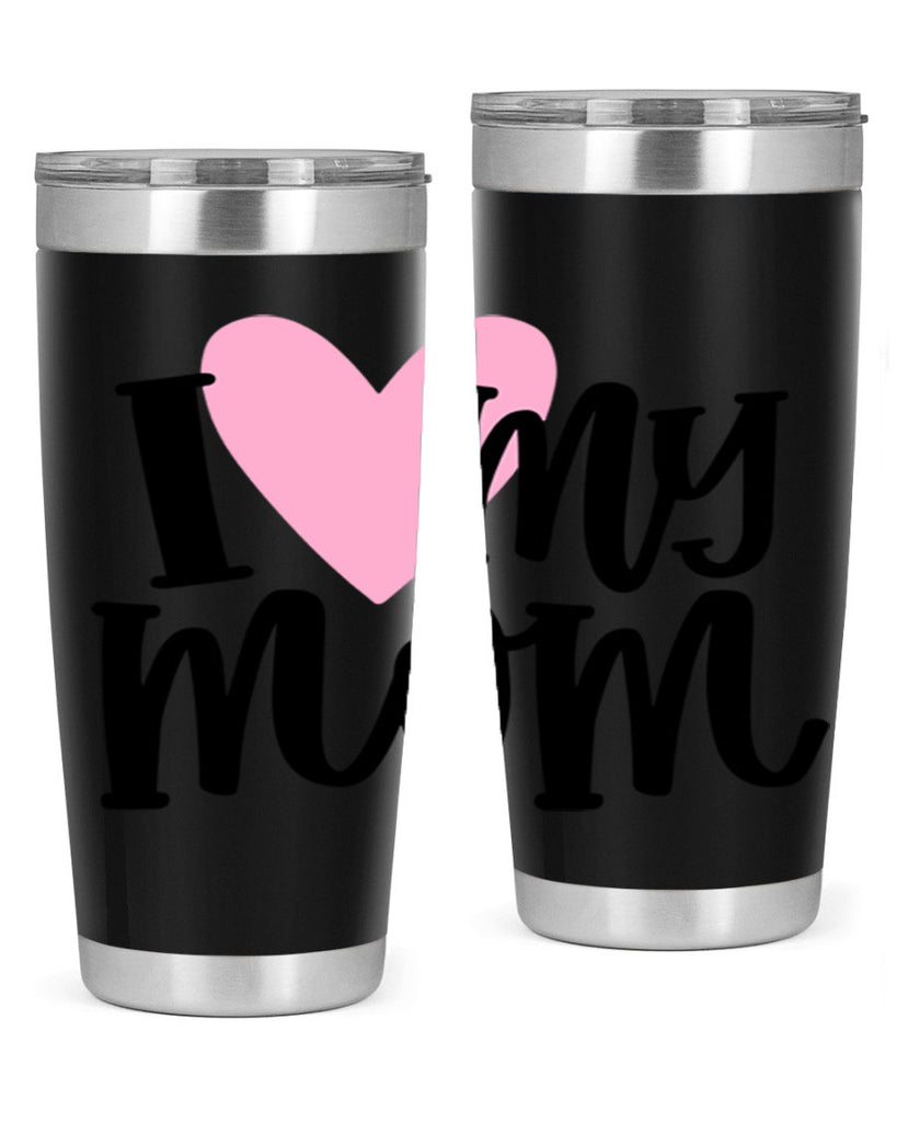 I Love My Mom Style 86#- baby- tumbler