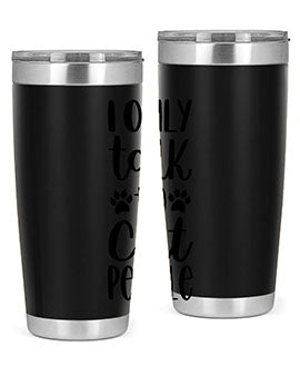 I Only Talk To Cat People Style 94#- cat- Tumbler