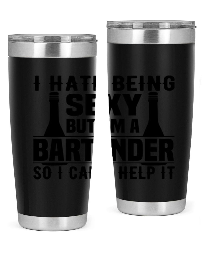 I hate being Style 1#- bartender- tumbler