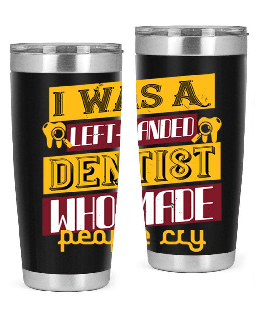 I was aleft handed Style 34#- dentist- tumbler