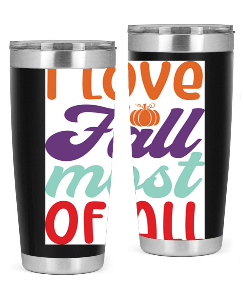 ILoveFallMostof 347#- fall- Tumbler