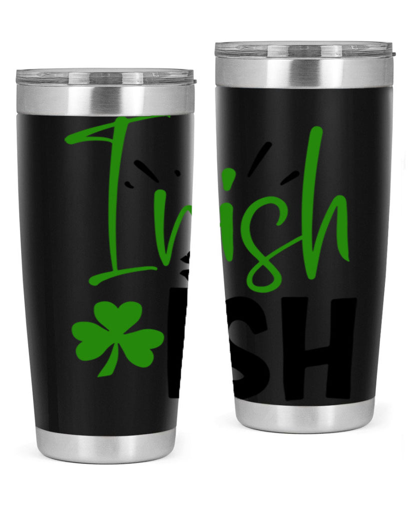 Irish Ish Style 157#- St Patricks Day- Tumbler