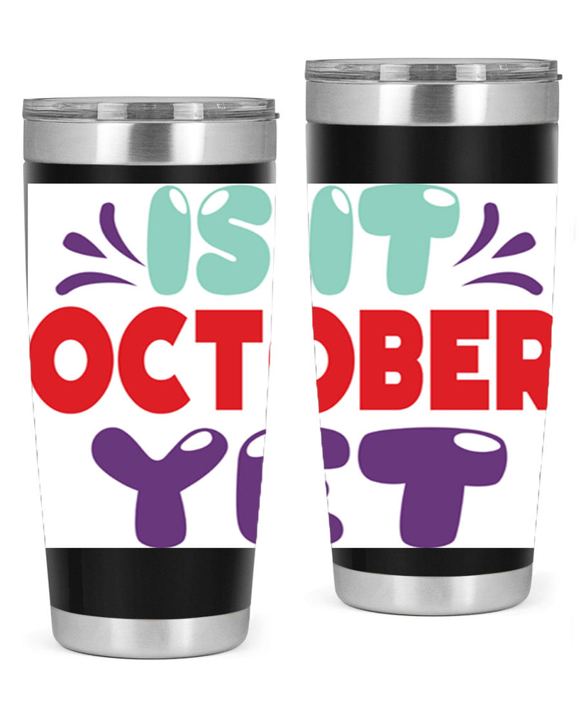 IsItOctoberYet 358#- fall- Tumbler