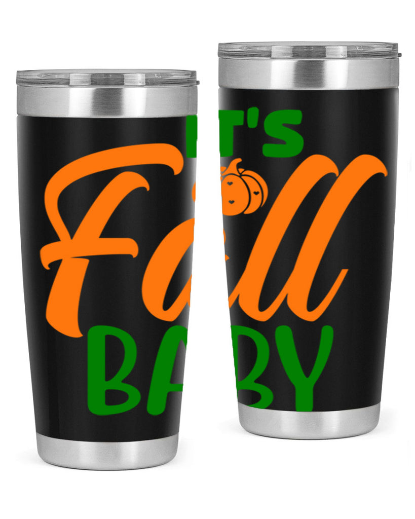It s Fall Baby 359#- fall- Tumbler