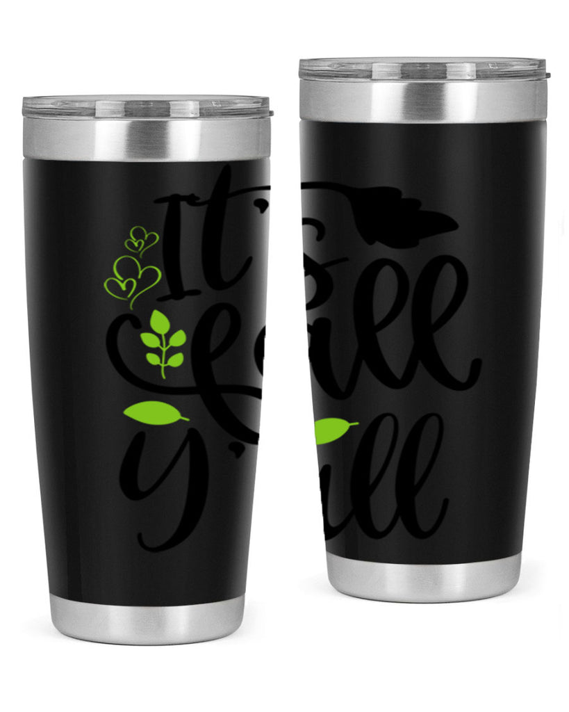 It s Fall Y all 366#- fall- Tumbler