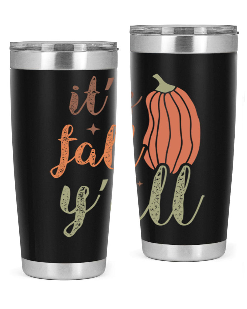 Its Fall Yall 376#- fall- Tumbler