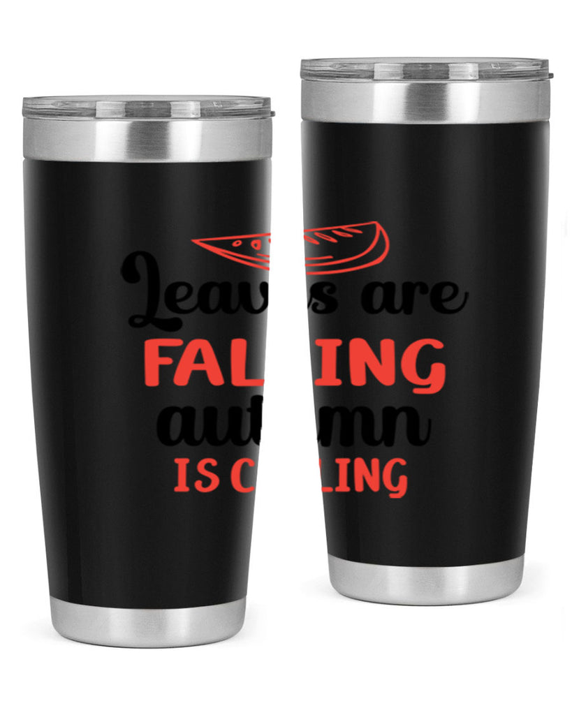 Leaves are falling autumn is calling 392#- fall- Tumbler