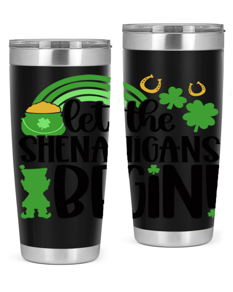 Let The Shenanigans Begin Style 71#- St Patricks Day- Tumbler