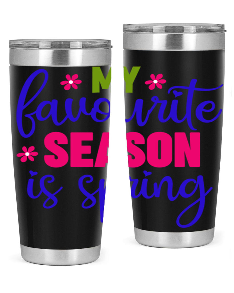My Favourite Season is Spring 346#- spring- Tumbler