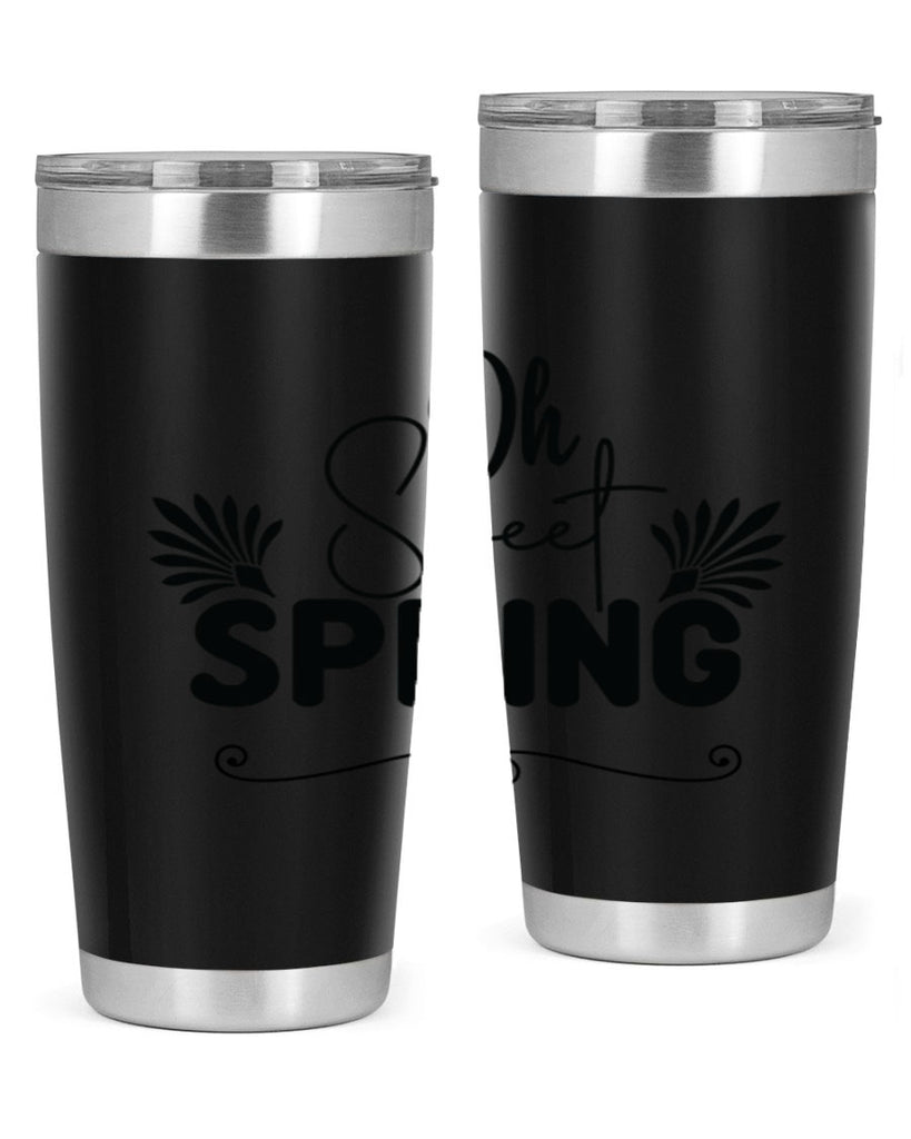 Oh Sweet Spring 376#- spring- Tumbler