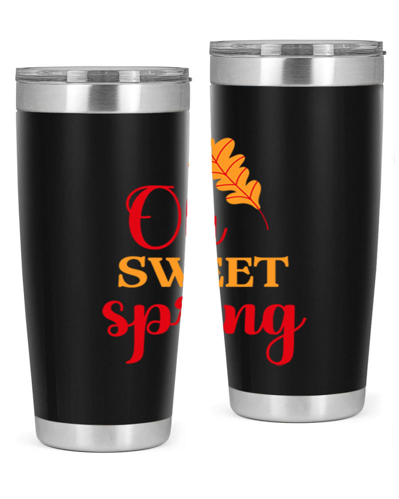 Oh sweet spring 373#- spring- Tumbler