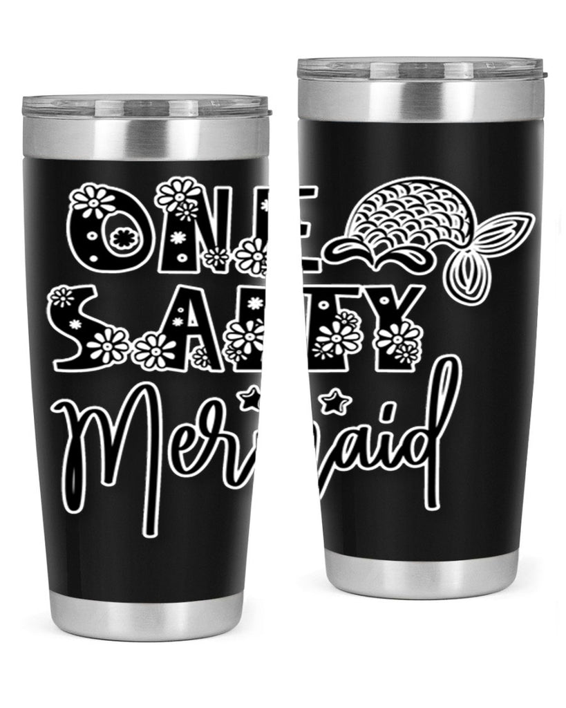 One Salty Mermaid 527#- mermaid- Tumbler