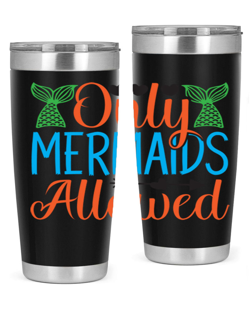 Only Mermaids Allowed 531#- mermaid- Tumbler