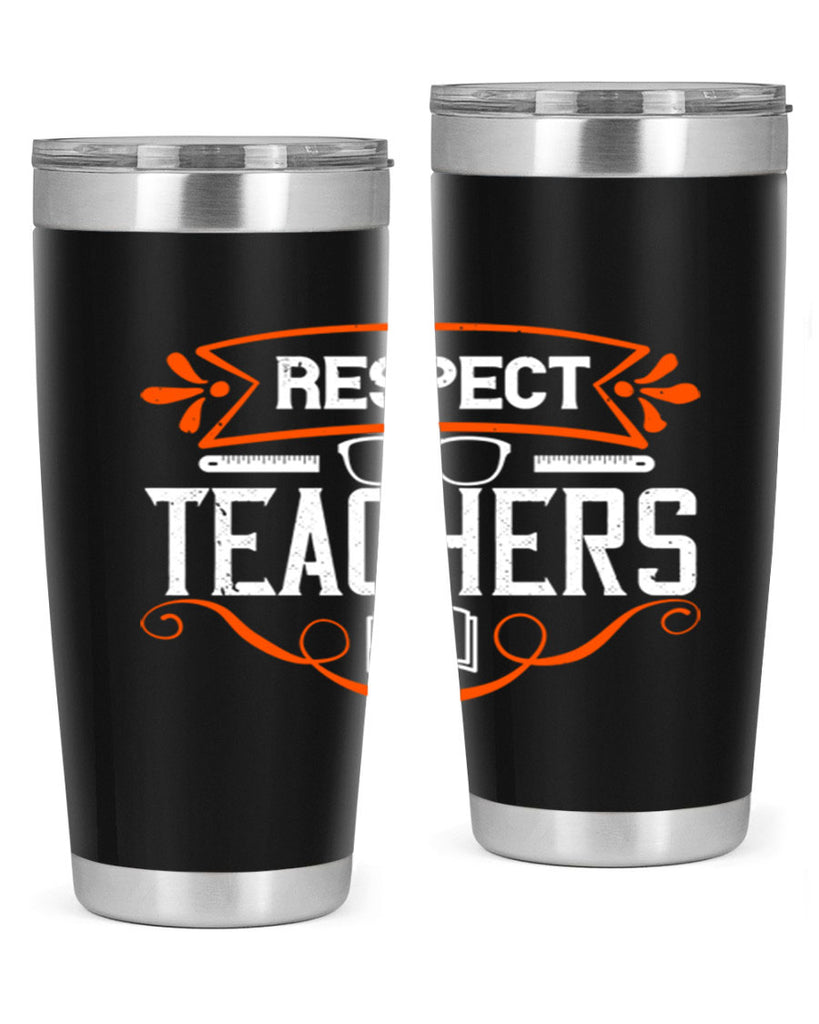 Respect Teachers Style 23#- teacher- tumbler