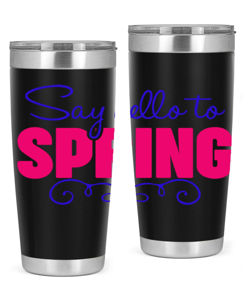 Say Hello to Spring 401#- spring- Tumbler