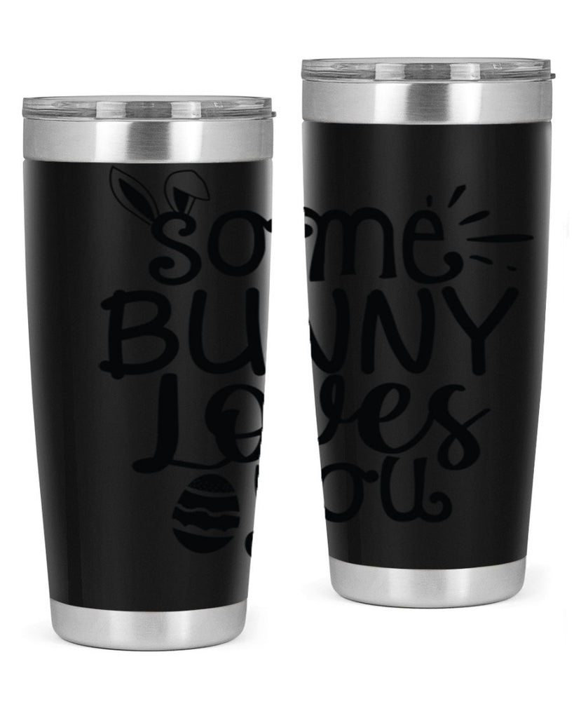 Some bunny loves you  404#- spring- Tumbler