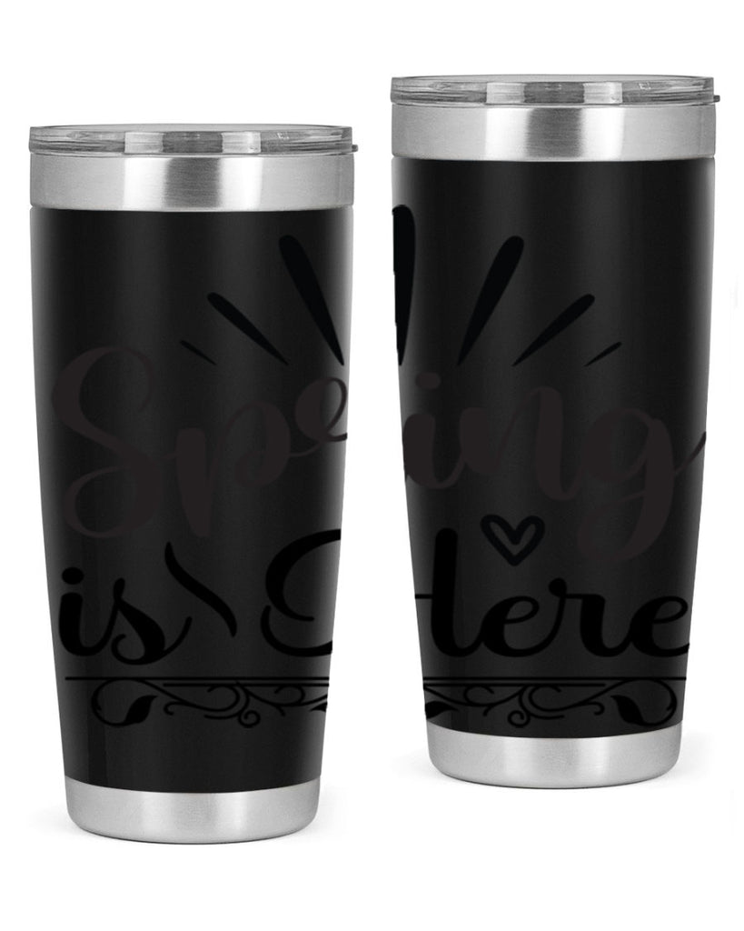 Spring is Here  501#- spring- Tumbler