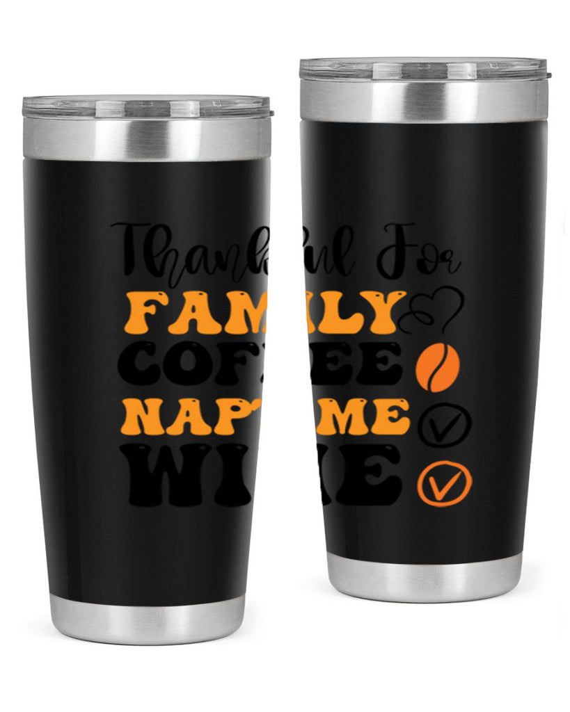 Thankful for family coffee naptime wine 600#- fall- Tumbler