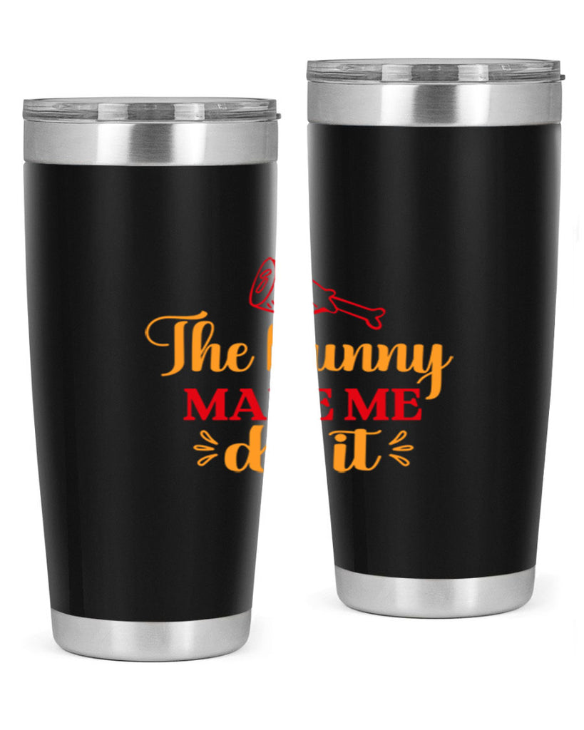 The bunny made me do it 529#- spring- Tumbler