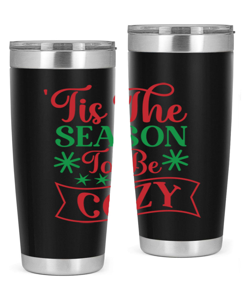Tis The Season To Be Cozy 415#- winter- Tumbler