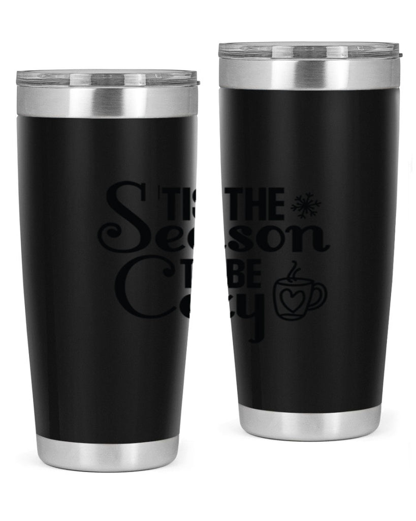 Tis the Season to Be Cozy 1#- winter- Tumbler